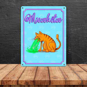 Metallschild mit Katzen Motiv - Miezekotze erbrechende Katze