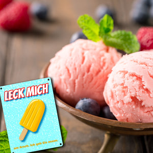 Metallschild mit Eis Motiv - Leck mich am Arsch. Ich geh Eis essen.
