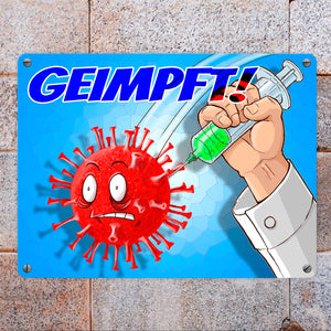 Metallschild mit Virus und Spritzen Motiv - Geimpft! Lustiger Impfhumor