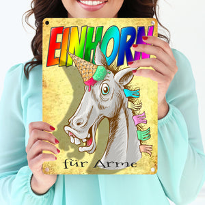 Metallschild mit Regenbogen Einhorn Motiv und Spruch - Einhorn für Arme