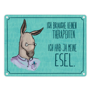 Metallschild mit Spruch - Ich brauche keinen Therapeuten. Ich hab ja meine Esel