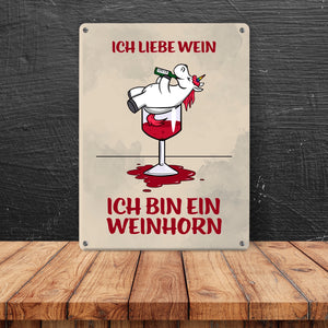 Metallschild mit Motiv und Spruch - Ich liebe Wein ich bin ein Weinhorn