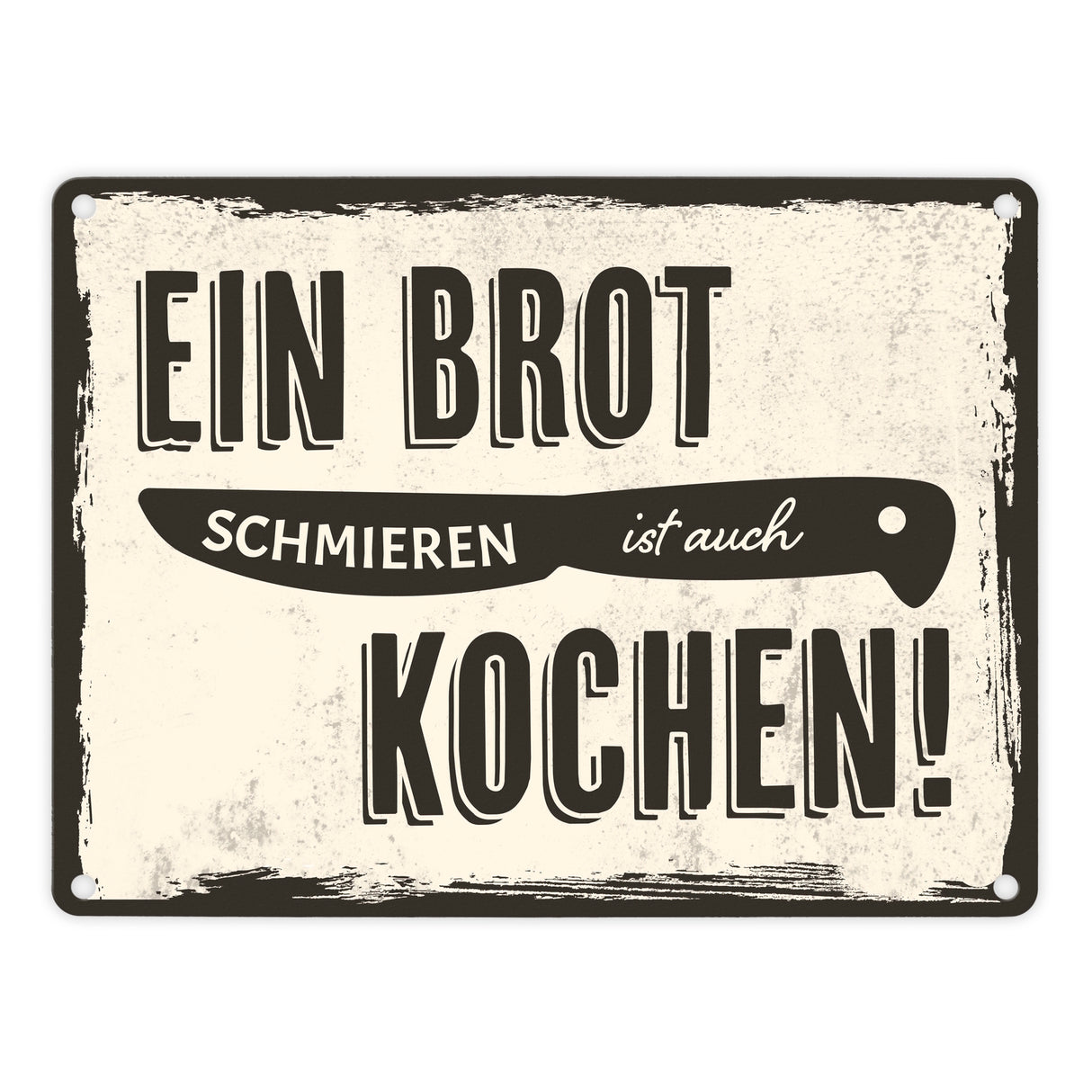 Metallschild mit lustigem Spruch für Köche - Ein Brot schmieren ist auch kochen