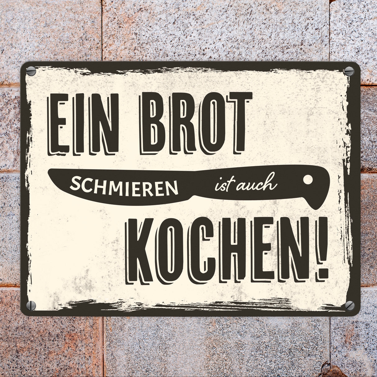 Metallschild mit lustigem Spruch für Köche - Ein Brot schmieren ist auch kochen