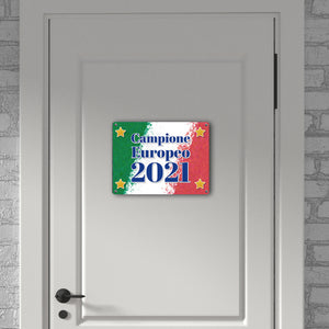 Metallschild italienisches Motiv und Spruch - Campione Europeo 2021 Italien Flag