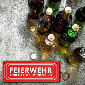 Metallschild mit Alkohol Spruch - Feierwehr Zentrale für Durstlöschung