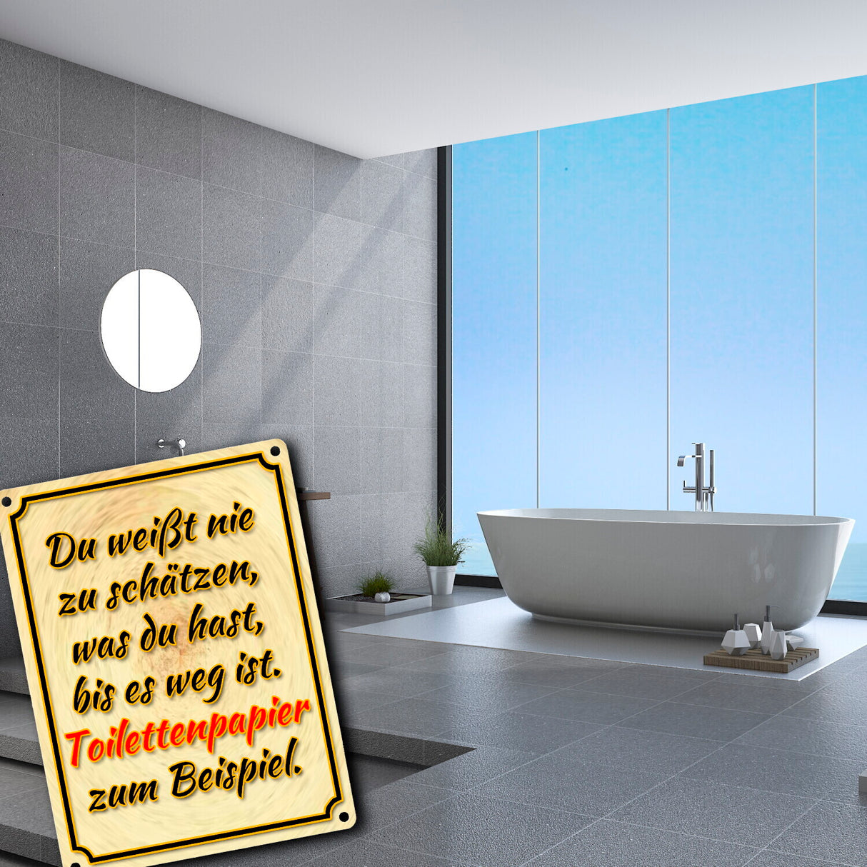 Metallschild mit Spruch - Du weißt nie zu schätzen was du hast Toilettenpapier