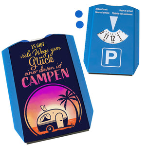 Es gibt viele Wege zum Glück einer davon ist Campen Parkscheibe