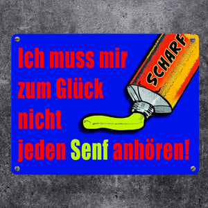 Zum Glück nicht jeden Senf anhören Metallschild im Comicstil mit Spruch