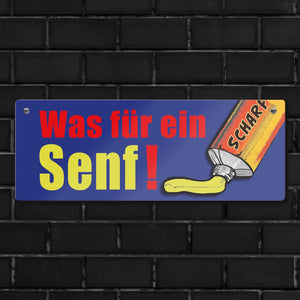 Was für ein Senf! Metallschild im Comicstil mit Senfmotiv und Spruch