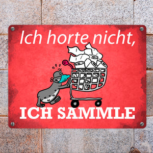 Ich horte nicht, ich sammle Metallschild mit Seeleopard und Toilettenpapier