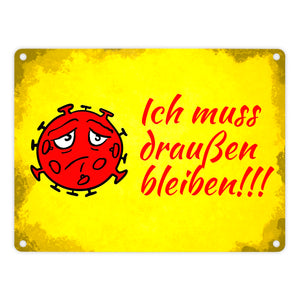 Ich muss draußen bleiben Metallschild mit Virus-Motiv