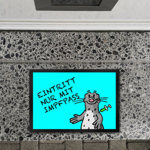 Eintritt nur mit Impfpass Fußmatte mit geimpften Seeleopard
