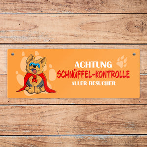 Metallschild mit Yorkshire Terrier - Achtung Schnüffel-Kontrolle aller Besucher