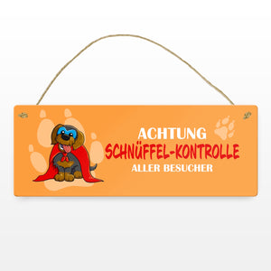 Metallschild mit Dackel - Achtung Schnüffel-Kontrolle aller Besucher