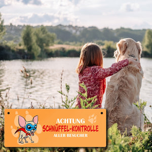 Metallschild mit Chihuahua - Achtung Schnüffel-Kontrolle aller Besucher