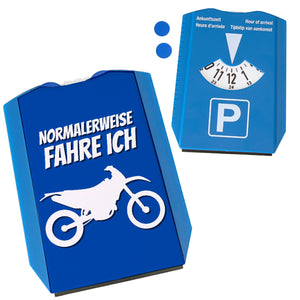 Parkscheibe mit Spruch: Normalerweise fahre ich Motocross