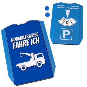 Parkscheibe mit Spruch: Normalerweise fahre ich Abschleppwagen