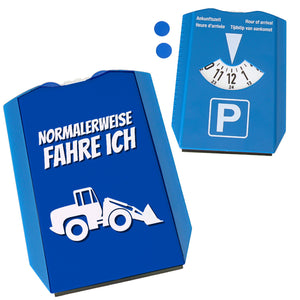 Parkscheibe mit Spruch: Normalerweise fahre ich Radlader