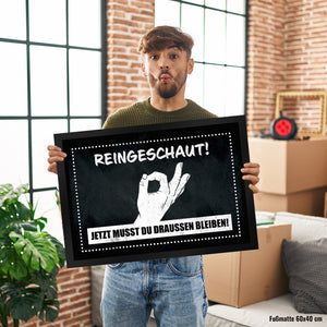 Fußmatte mit gewitztem Streich - Reingeschaut! Jetzt musst du draussen bleiben!
