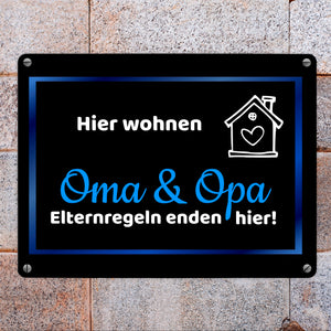 Hier wohnen Oma und Opa - Elternregeln enden hier Metallschild in 15x20 cm