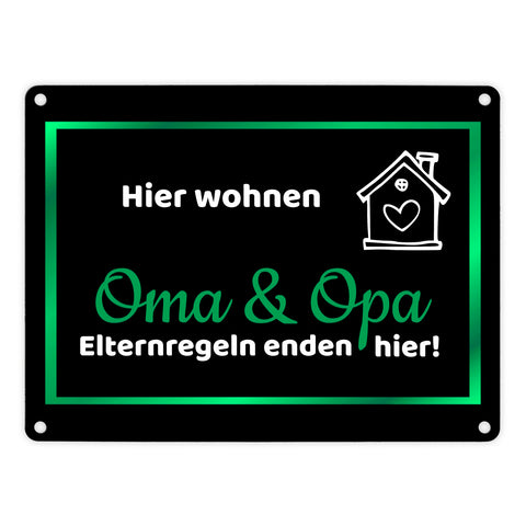 Hier wohnen Oma und Opa - Elternregeln enden hier Metallschild in 15x20 cm
