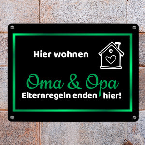 Hier wohnen Oma und Opa - Elternregeln enden hier Metallschild in 15x20 cm
