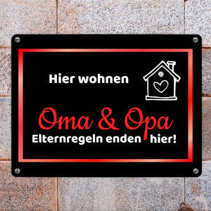 Hier wohnen Oma und Opa - Elternregeln enden hier Metallschild in 15x20 cm
