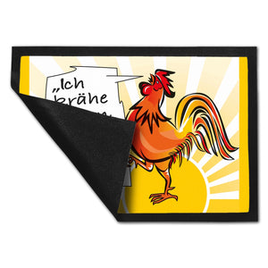 Hahn Fußmatte mit Spruch: Ich krähe wann und solange ich will!