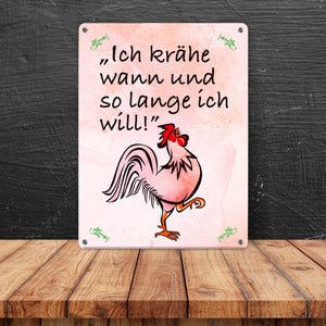 Metallschild mit Hahn und Spruch: Ich krähe wann und so lange ich will