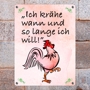 Metallschild mit Hahn und Spruch: Ich krähe wann und so lange ich will