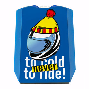 Parkscheibe zum Thema Motorradfahren mit Spruch never to cold to ride!