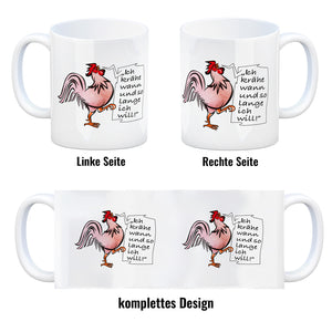 Kaffeebecher mit Hahn Motiv und Spruch: Ich krähe so lange ich will!