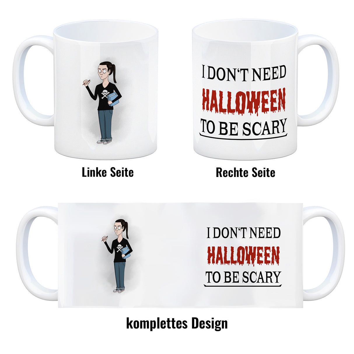 Kaffeetasse mit lustigem Motiv und Spruch - I don't need Halloween to be scary