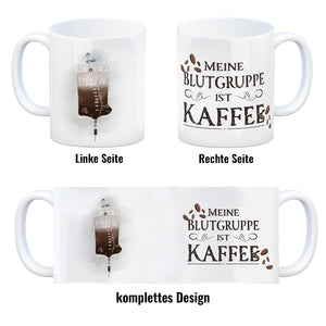 Kaffeebecher mit lustigem Motiv und Spruch - Meine Blutgruppe ist Kaffee