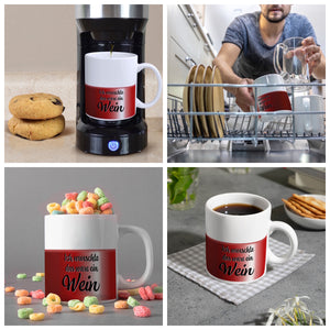 Ich wünschte das wäre ein Wein Kaffeebecher