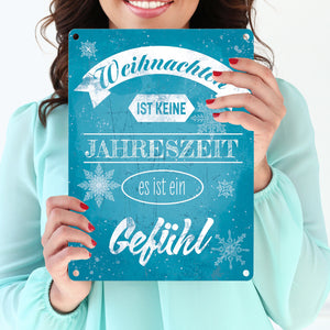 Weihnachten ist keine Jahreszeit es ist ein Gefühl Metallschild