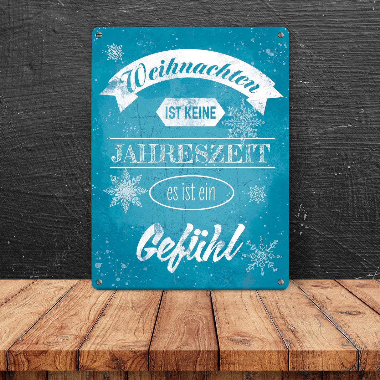Weihnachten ist keine Jahreszeit es ist ein Gefühl Metallschild