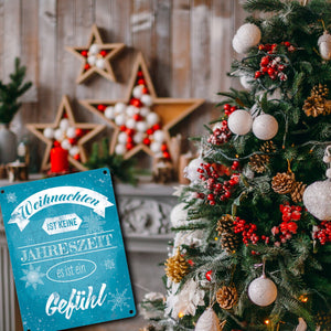 Weihnachten ist keine Jahreszeit es ist ein Gefühl Metallschild