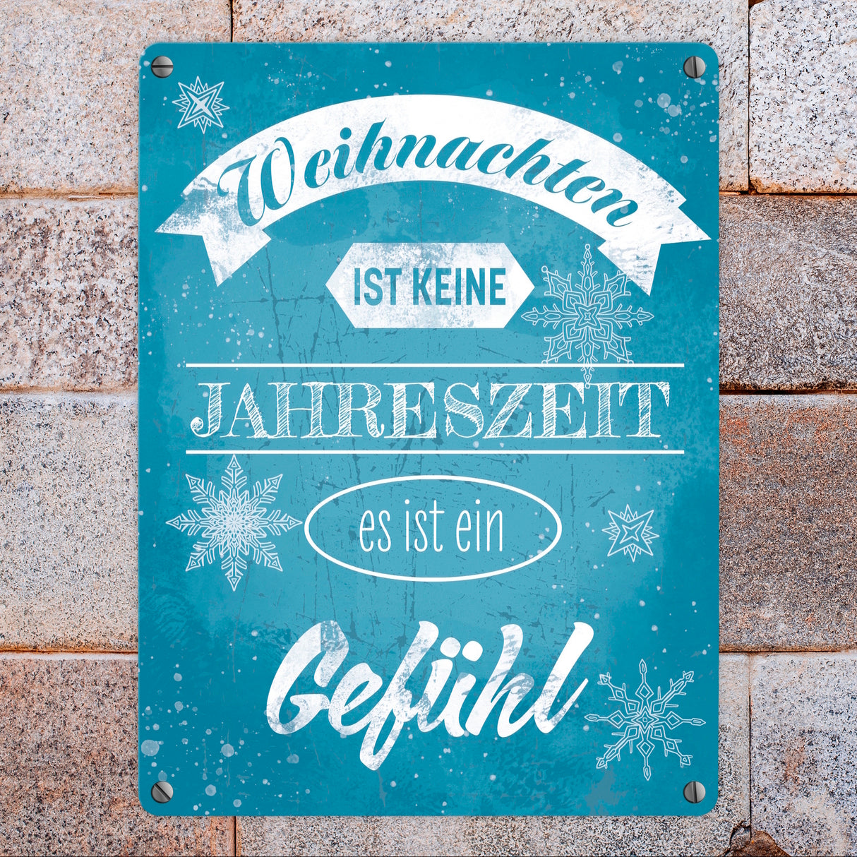 Weihnachten ist keine Jahreszeit es ist ein Gefühl Metallschild