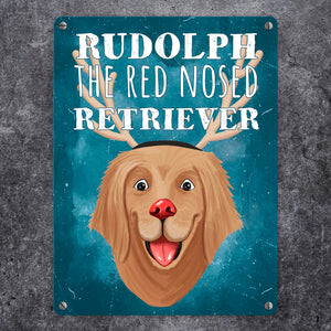 Rudolph the red nosed Retriever lustiges Metallschild
