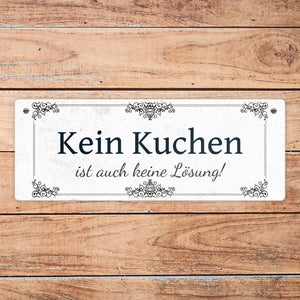 Kein Kuchen ist auch keine Lösung Metallschild vintage