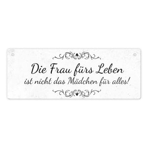 Die Frau fürs Leben ist nicht das Mädchen für alles Metallschild