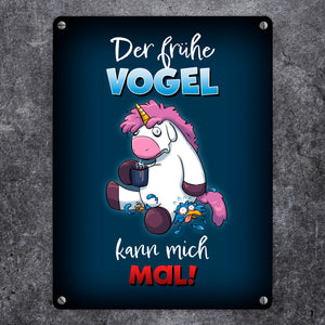 Der frühe Vogel kann mich mal Metallschild mit lustigem Einhorn