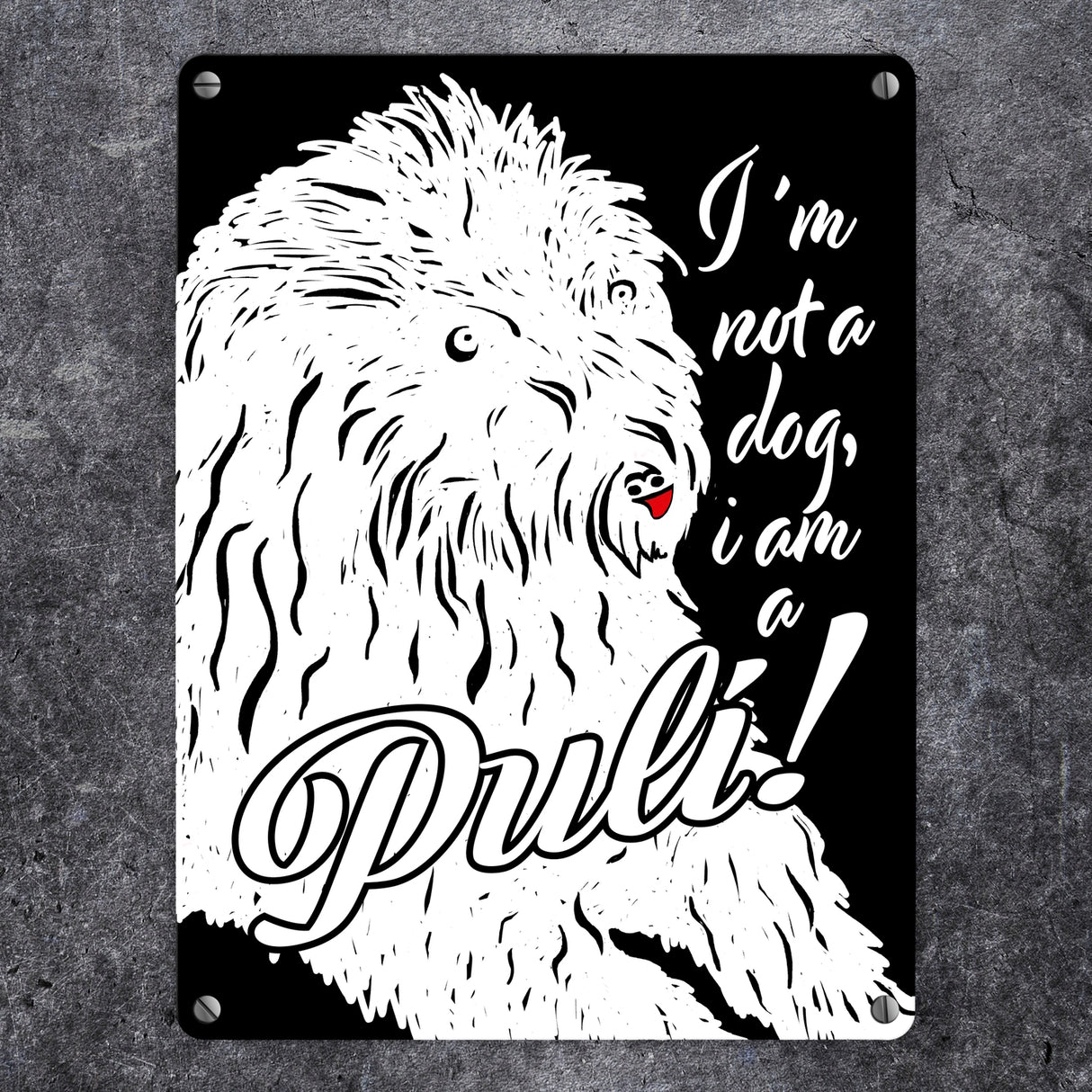I'm not a dog I am a Puli! Metallschild