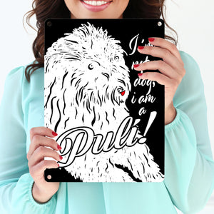 I'm not a dog I am a Puli! Metallschild