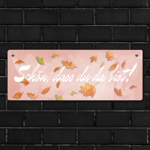 Schön, dass du da bist Metallschild mit Herbstblättern