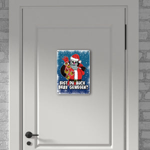Bist du auch brav gewesen? Metallschild mit coolem Weihnachtsmann