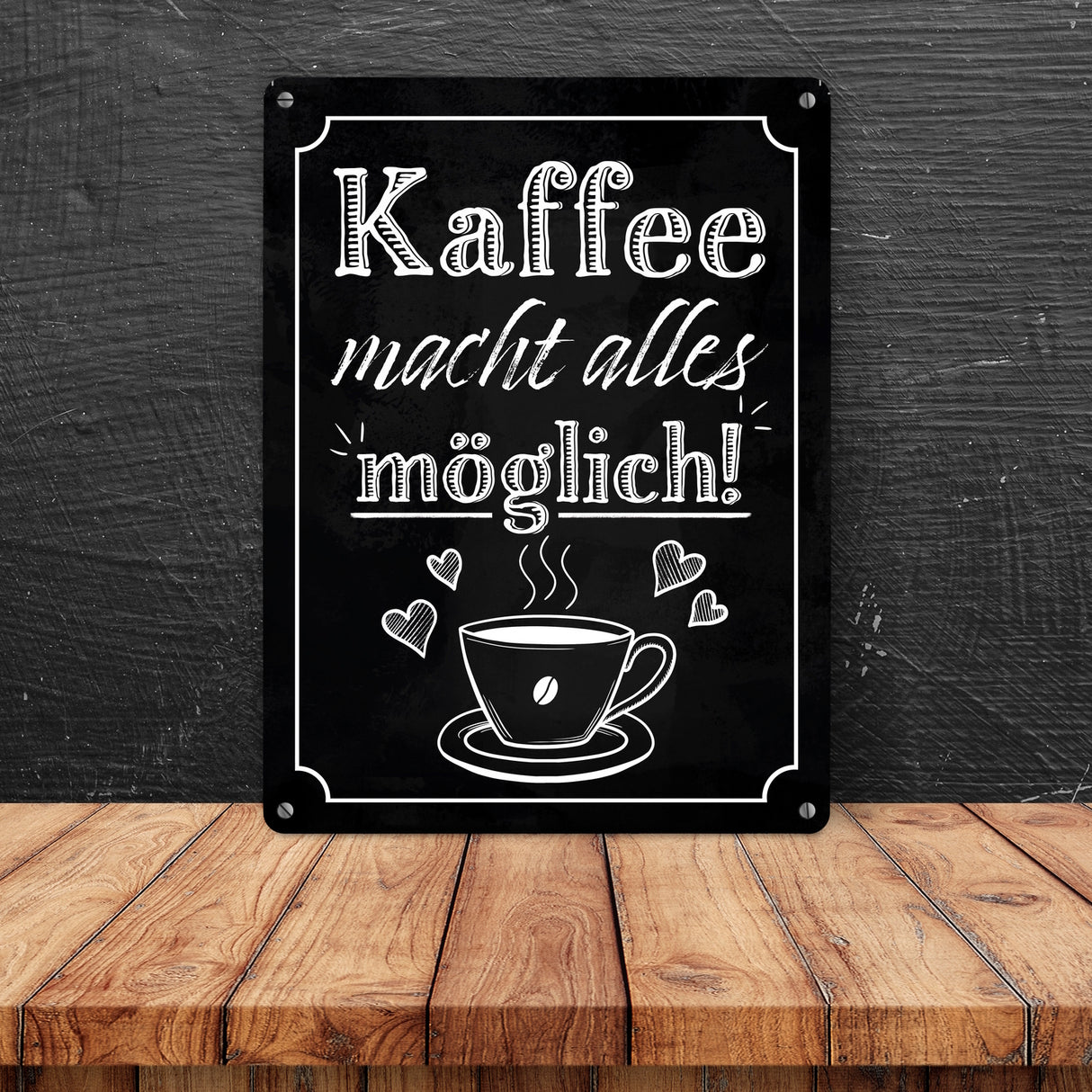 Kaffee macht alles möglich Metallschild