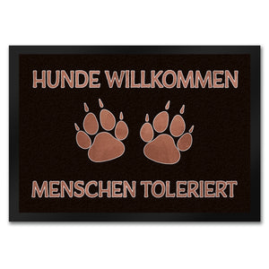 Hunde willkommen Menschen toleriert Fußmatte